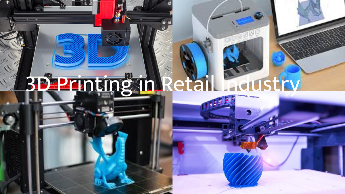 3D Printing in Retail Industry