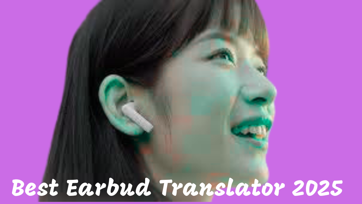 Best Earbud Translator 2025